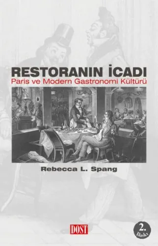 Restoranın İcadı; Paris ve Modern Gastronomi Kültürü