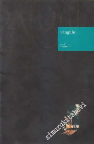 Vangülü Mevsimlik Edebiyat Dergisi - Sayı: 11    4  Haziran