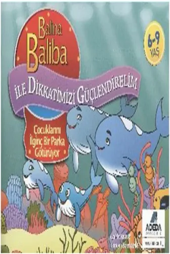 Balina Baliba ile Dikkatlerimizi Güçlendirelim Çocuklarını İlginç Bir Parka Götürüyor