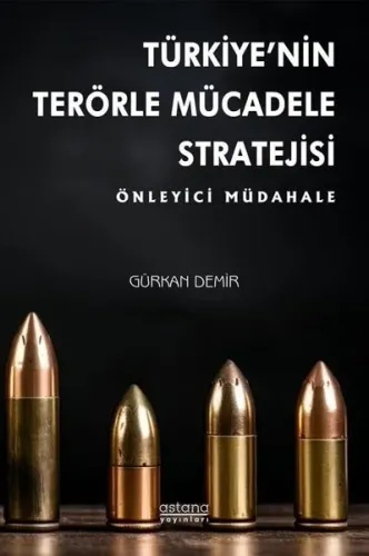 Türkiye’nin Terörle Mücadele Stratejisi: Önleyici Müdahale