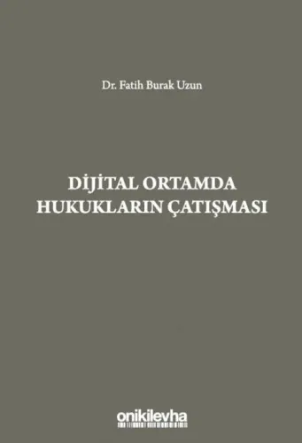 Dijital Ortamda Hukukların Çatışması