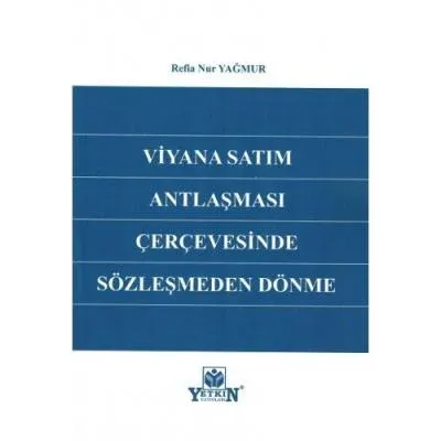 Viyana Satım Antlaşması Çerçevesinde Sözleşmeden Dönme