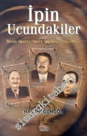 İpin Ucundakiler: Malki, Çağlar, Evcil -        2001