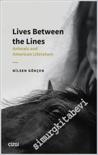 Lives Between the Lines : Animals and American Literature -         2022
