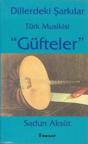 Dillerdeki Şarkılar Türk Musikisi "Güfteler"