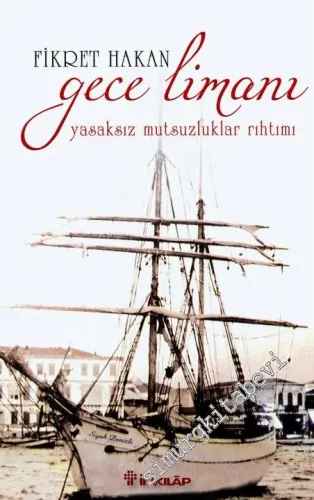 Gece Limanı: Yasaksız Mutsuzluklar Rıhtımı  -         2010