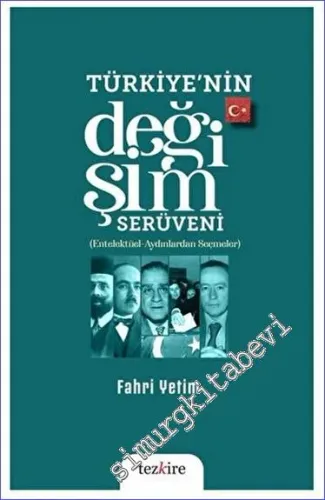 Türkiye'nin Değişim Serüveni (Entelektüel – Aydınlardan Seçmeler) -         2023