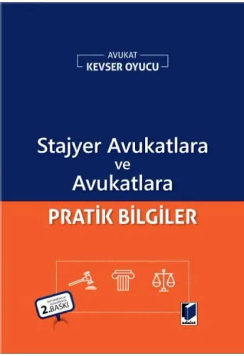Stajyer Avukatlara ve Avukatlara Pratik Bilgiler