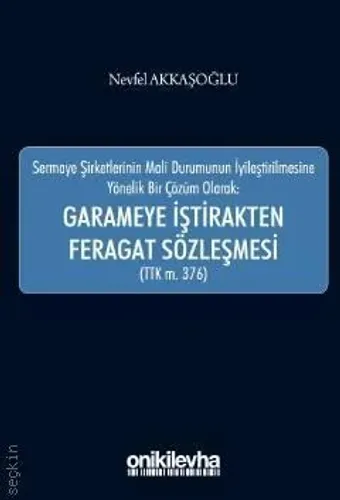 Garameye İştirakten Feragat Sözleşmesi (TTK. M. 376)