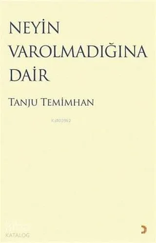 Neyin Varolmadığına Dair