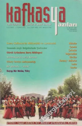 Kafkasya Yazıları Tarih, Edebiyat, Kültür ve Sanat Dosyası - Sayı:4    1  Yaz