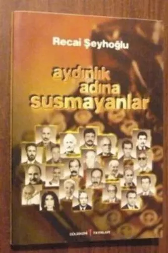 Aydınlık Adına Susmayanlar