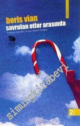 Savrulan Otlar Arasında - 2009