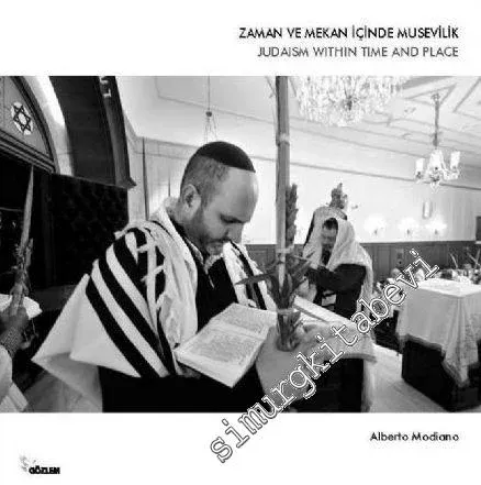 Zaman ve Mekân İçinde Musevilik = Judaizm Within Time and Place -
