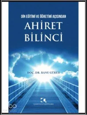 Din Eğitimi Ve Öğretimi Açısından Ahiret Bilinci