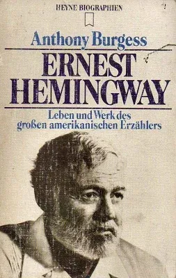 Erbest Hemingway Leben und Werk des groben amerikanischen Erzahlers