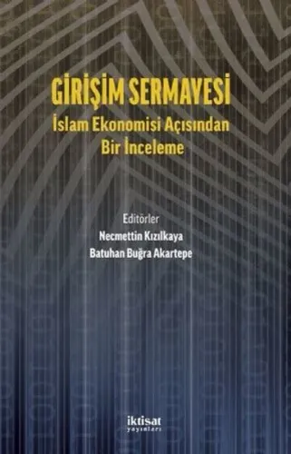 Girişim Sermayesi : İslam Ekonomisi Açısından Bir İnceleme | benlikita