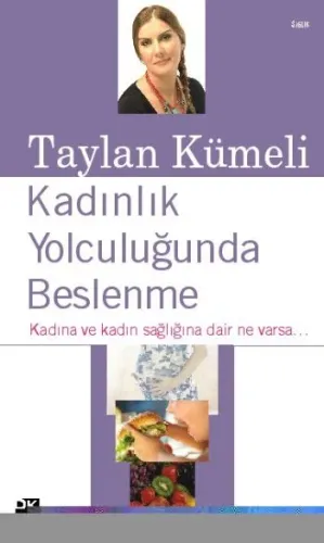 Kadınlık Yolculuğunda Beslenme; Kadına ve Kadın Sağlığına Dair Ne Varsa...