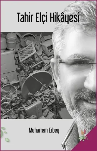 Tahir Elçi Hikayesi; Ciltli