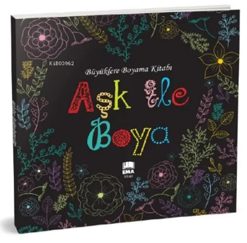 Aşk ile Boya;Büyüklere Boyama Kitabı