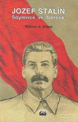 Jozef Stalin - Söylence ve Gerçek
