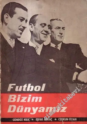 Futbol Bizim Dünyamız -