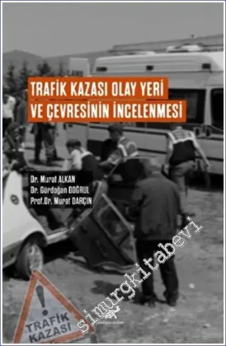 Trafik Kazası Olay Yeri Ve Çevresinin İncelenmesi -         2022