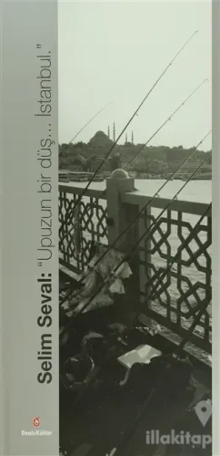 Selim Seval: "Upuzun Bir Düş... İstanbul" (Ciltli)
