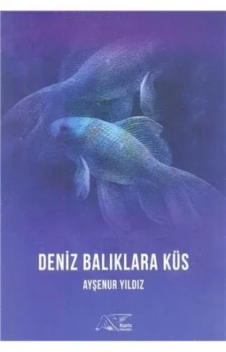 Deniz Balıklara Küs