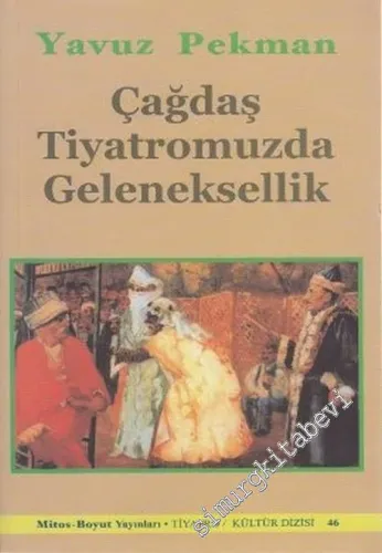 Çağdaş Tiyatromuzda Geleneksellik -         2002