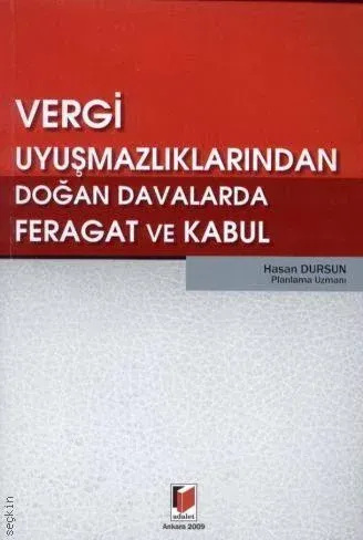 Vergi Uyuşmazlıklarından Doğan Davalarda Feragat ve Kabul
