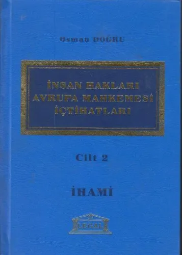 İnsan Hakları Avrupa Mahkemesi İçtihatları Cilt: 2