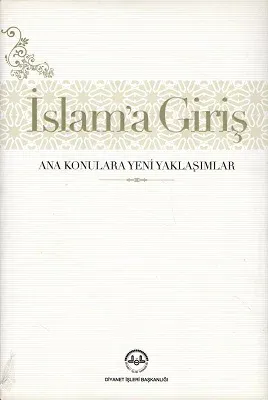 İslam'a Giriş - Ana Konulara Yeni Yaklaşımlar