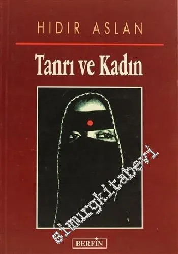 Tanrı ve Kadın (Semavi Dinlerin Kadına Bakışı) -        1999