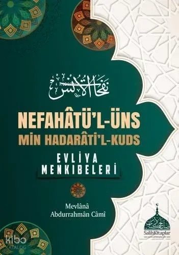 Nefahatü'l - üns  Min Hadarati'l - Kuds; Evliya Menkıbeleri