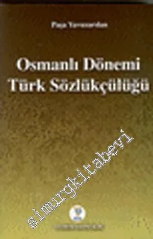 Osmanlı Dönemi Türk Sözlükçülüğü -