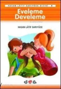 Eveleme Develeme - Tekerlemeler