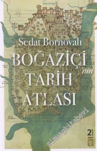Boğaziçi’nin Tarih Atlası -
