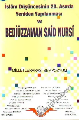İslâm Düşüncesinin 20. Asırda Yeniden Yapılanması ve Bediüzzaman Said Nursî Milletlerarası Sempozyum -