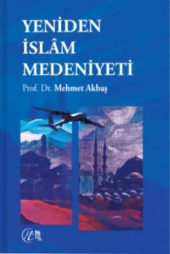 Yeniden İslâm Medeniyeti
