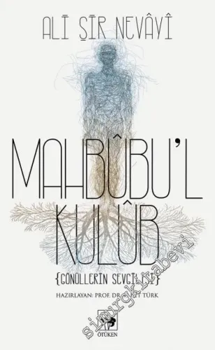 Mahbubu'l Kulub: Gönüllerin Sevgilisi -
