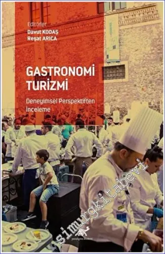Gastronomi Turizmi - Deneyimsel Perspektiften İnceleme -         2023