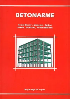 Betonarme Temel İlkeler Malzeme Eğilme Kesme Aderans Kullanılabilirlik