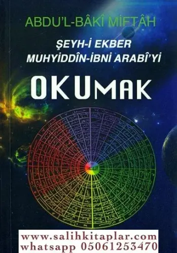 Şeyh-i Ekber Muhyiddin-İbni Arabi'yi Okumak