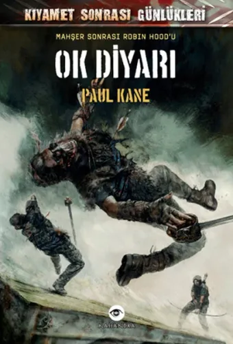 Ok Diyarı; Kıyamet Sonrası Günlükleri