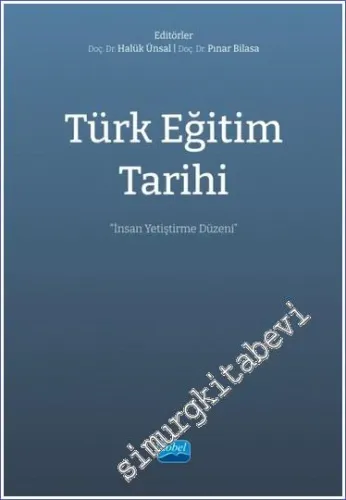 Türk Eğitim Tarihi - İnsan Yetiştirme Düzeni -         2023