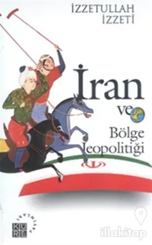İran ve Bölge Jeopolitiği