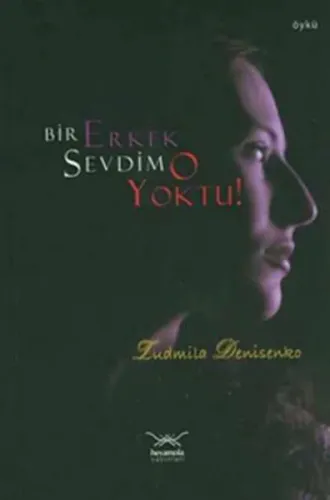 Bir Erkek Sevdim O Yoktu!