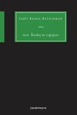 Sezai Karakoç’un Coğrafyası
