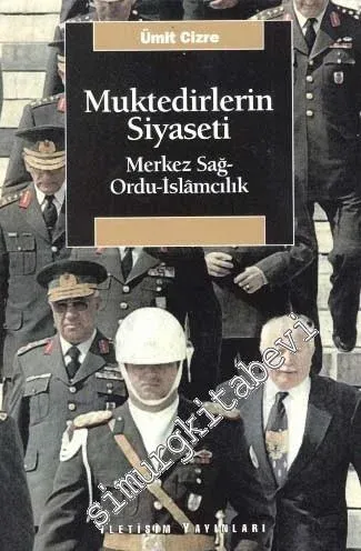 Muktedirlerin Siyaseti: Merkez Sağ - Ordu - İslâmcılık -        2006